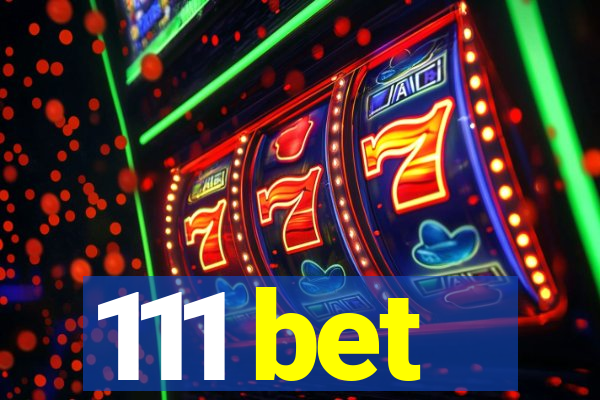 111 bet